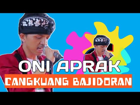 ONI APRAK Popsunda bajidor CANGKUANG