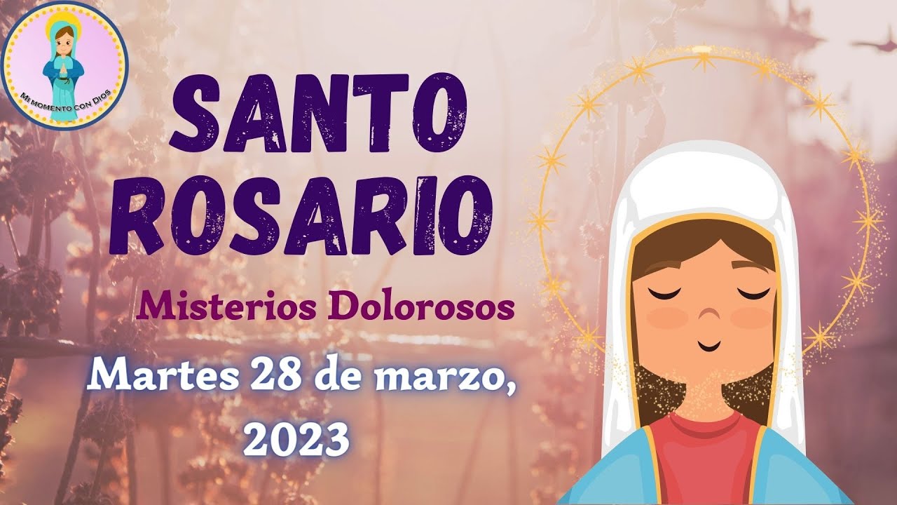 🙏🏻Santo Rosario - Martes 28 de marzo, 2023🌹 - YouTube