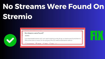 How To Fix “No Streams were found” On Stremio