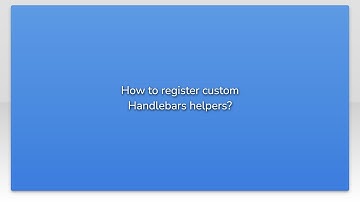 How to register custom Handlebars helpers?