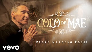 Padre Marcelo Rossi, Padre Adriano Zandoná - Colo de Mãe (Áudio Oficial) chords