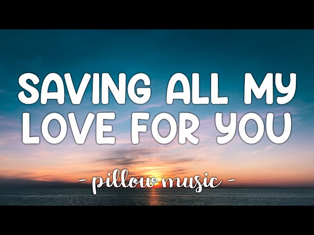 Saving All My Love For You - Whitney Houston (Lyrics) 🎵