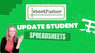 How to update student spreadsheets with sheetPusher News