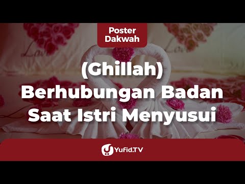 Ghillah Berhubungan ketika Istri Menyusui - Poster Dakwah Yufid TV