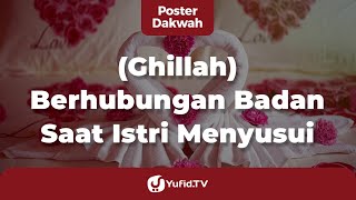 Ghillah Berhubungan ketika Istri Menyusui - Poster Dakwah Yufid TV