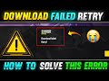 Free fire download failed retry problem FF | How to fix download failed retry issue in free fire max