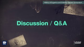 History of Eugenics and Scientific Racism Symposium Discussion - Christopher Donohue