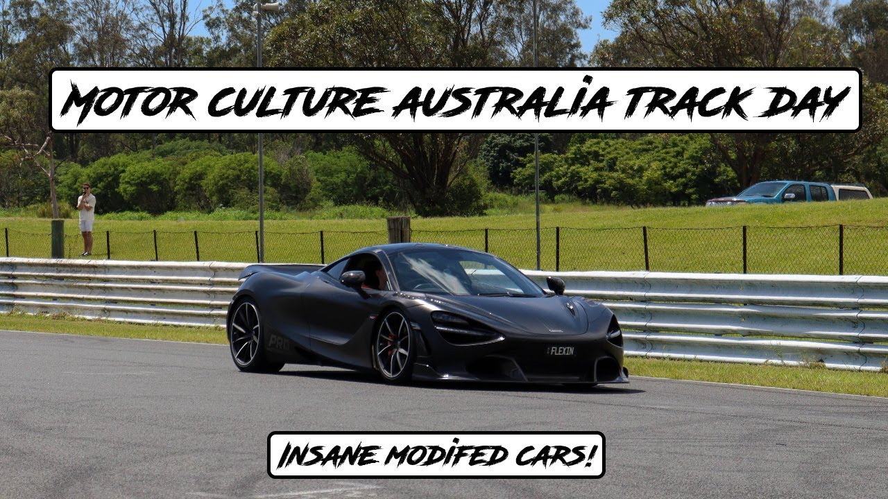 Motor Culture Australia Track Day! Insane Modified Cars YouTube
