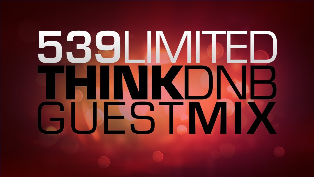 539 Limited - ThinkDNB Guest Mix 2013