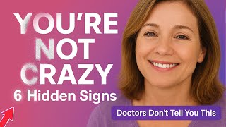The 6 Hidden Menopause Symptoms That Feel Like You're Going CRAZY (But You're Not)