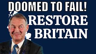 Restore Britain Becomes a Party: It Will Inevitably Collapse