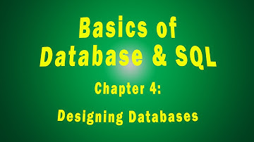 Chapter 4 - Designing Databases