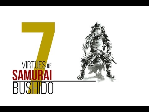 BUSHIDO - 7 Virtues ⥈The Way Of The Warrior ⚔
