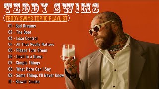 Teddy Swims Greatest Hits Full Album 2025 🎤 Best Songs Playlist with Lyrics | Teddy Swims Top Tracks