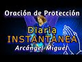 Oracion de proteccin instantanea  para todos los das   arcngel miguel  decretos de poder 