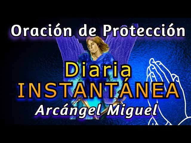 ORACION de PROTECCIÓN INSTANTANEA 🌀 Para TODOS LOS DÍAS  ⚔️ ARCÁNGEL MIGUEL 🌀 DECRETOS DE PODER 💎 class=