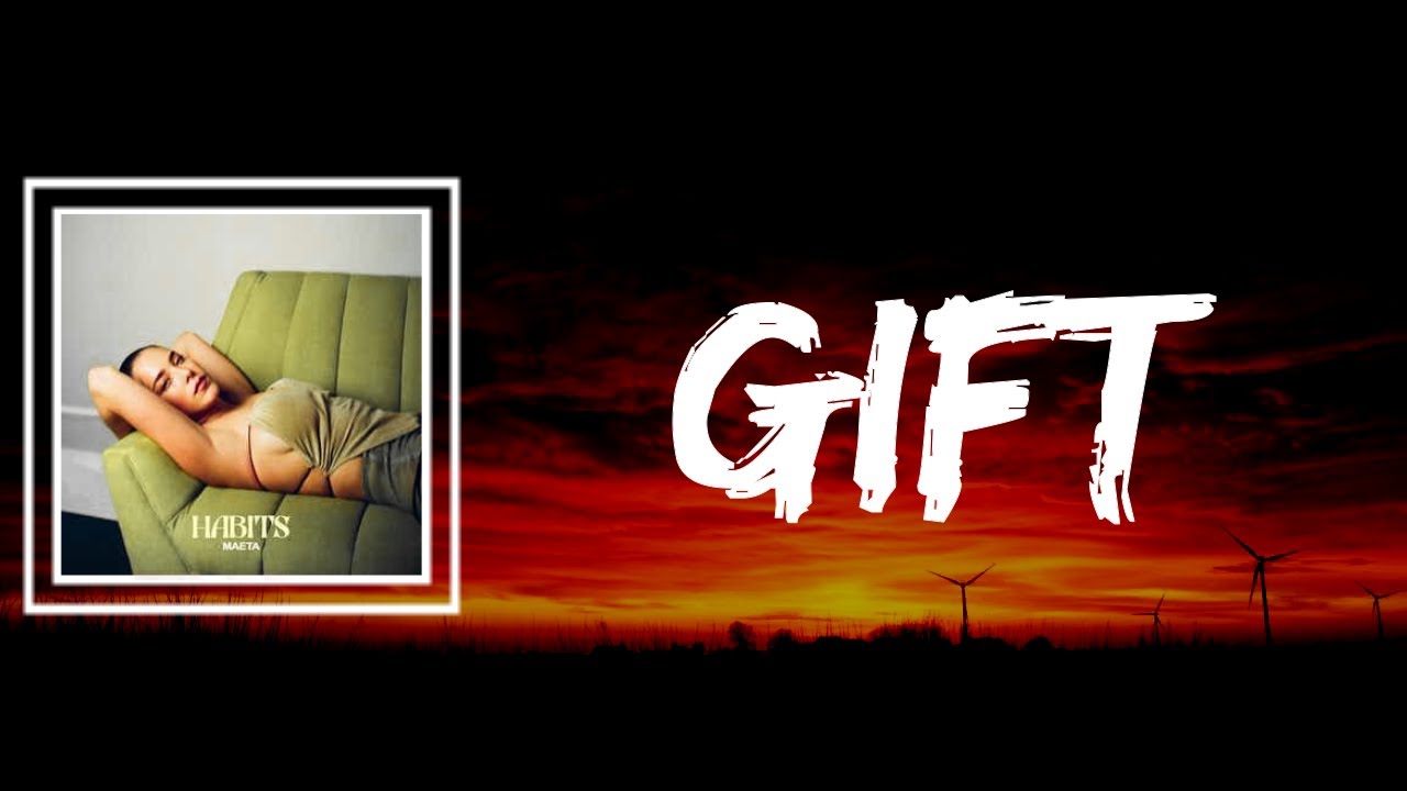 Maeta - Gift (Lyrics)