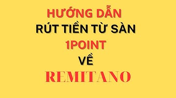 cách rút đô từ sàn 1point qua remitano và bán - Hoàng Japan