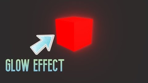 How to make a Glow Effect In unity