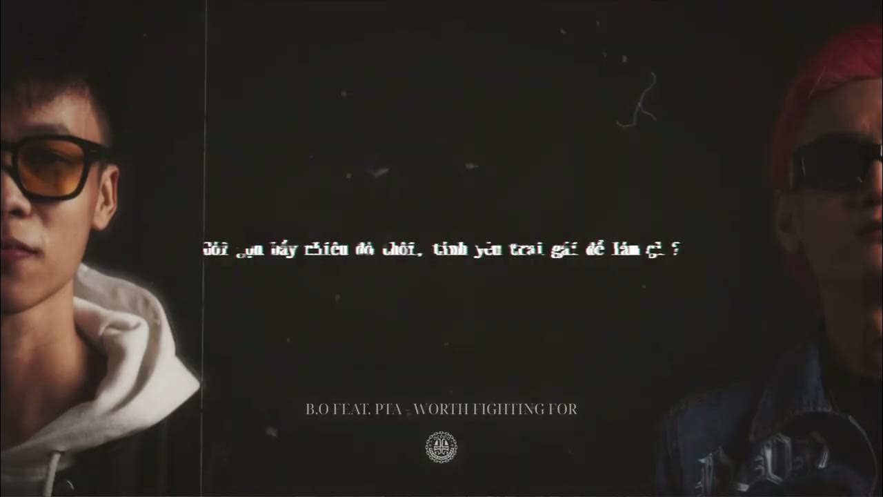 B.O feat. PTA - Worth Fighting For (Lyrics) B.O feat. PTA - Worth Fighting For (Lyrics)