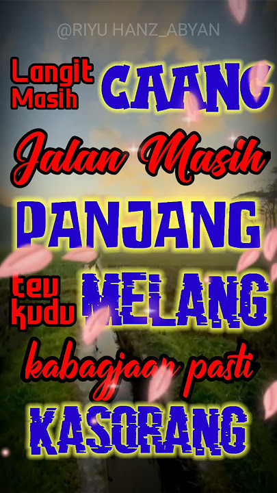 STATUS WA 30 DETIK / STATUS WA SUNDA | PEPELING SUNDA