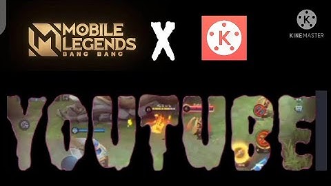 HOW TO MAKE YOUTUBE INTRO USING KINEMASTER 2021 TUTORIAL(MOBILE LEGENDS OVERLAY)