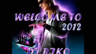 09.-Welcome To 2012 - DJ RiKo