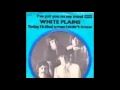 White Plains - I've Got You On My Mind