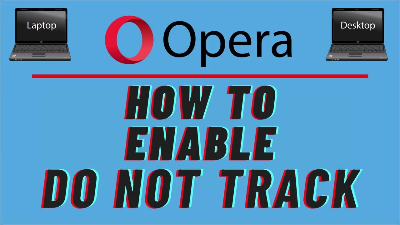 How To Enable Do Not Track On The Opera Web Browser | PC Tutorial