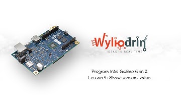 Program Intel Galileo Gen 2 Lesson 4: Show sensors