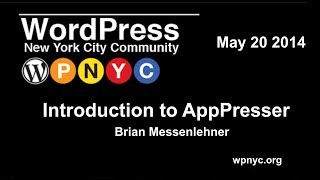 Introduction to AppPresser - Brian Messenlehner