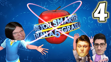 Are You Smarter than a 5th Grader? (Part 4)