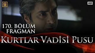 Kurtlar Vadisi Pusu 170. Bölüm Fragmanı - 15 Kasım 2012 (ATV)