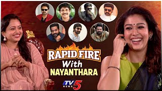 Rapid Fire with Nayanthara | Tollywood Hero's | Suma Nayanthara Interview | TV5 Tollywood