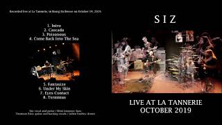 SIZ - Live at La Tannerie October 2019