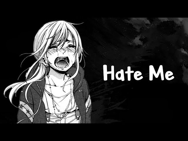 Nightcore - Hate Me (Lyrics) class=