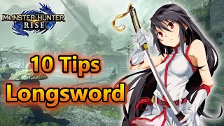10 Tips To Improve Your Longsword Gameplay Monster Hunter Rise