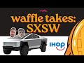 O carro do elon musk e a melhor panqueca do mundo  waffle takes sxsw