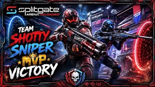 SPLITGATE Arena Reloaded - Team Shotty Sniper MVP Victory
