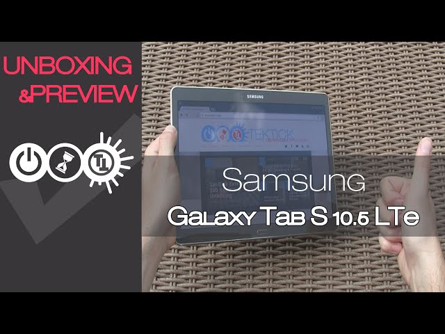 Samsung Galaxy Tab S 10.5 LTE SM-T805 Unboxing & Preview