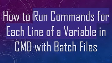 How to Run Commands for Each Line of a Variable in CMD with Batch Files