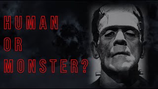 Frankenstein: Human or Monster