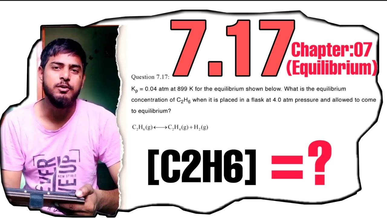7.17  | 11th CHEMISTRY |  Chapter 7 EQUILIBRIUM