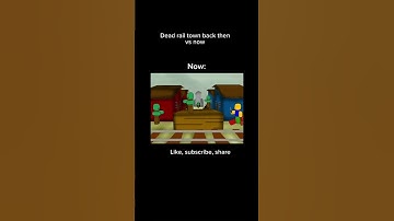 Thumbnail of Dead rails town back then vs now #deadrails #roblox #robloxanimation