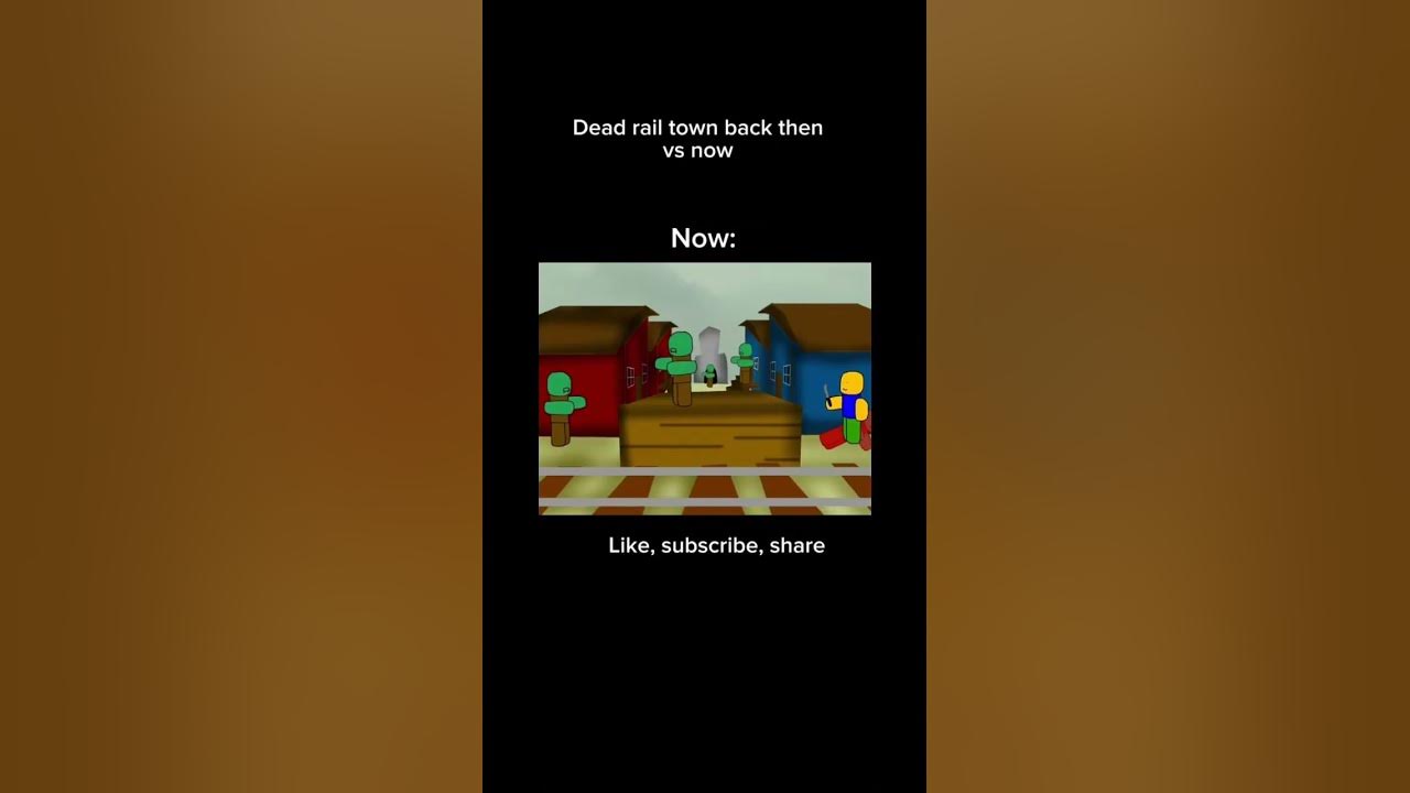 Dead rails town back then vs now #deadrails #roblox #robloxanimation