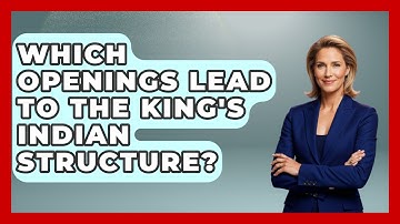 Which Openings Lead To The King