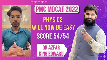 PMC MDCAT 2022 Physics will now be easy Score 54/54 Complete Guide by Dr Azfar King Edward