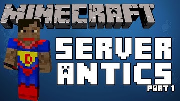 Minecraft Server Antics - Part 1
