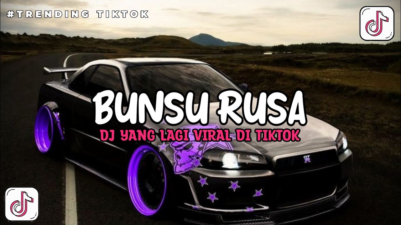 DJ BUNSU RUSA VIRAL TIKTOK FULL BASS | DJ YANG LAGI VIRAL DI TIKTOK