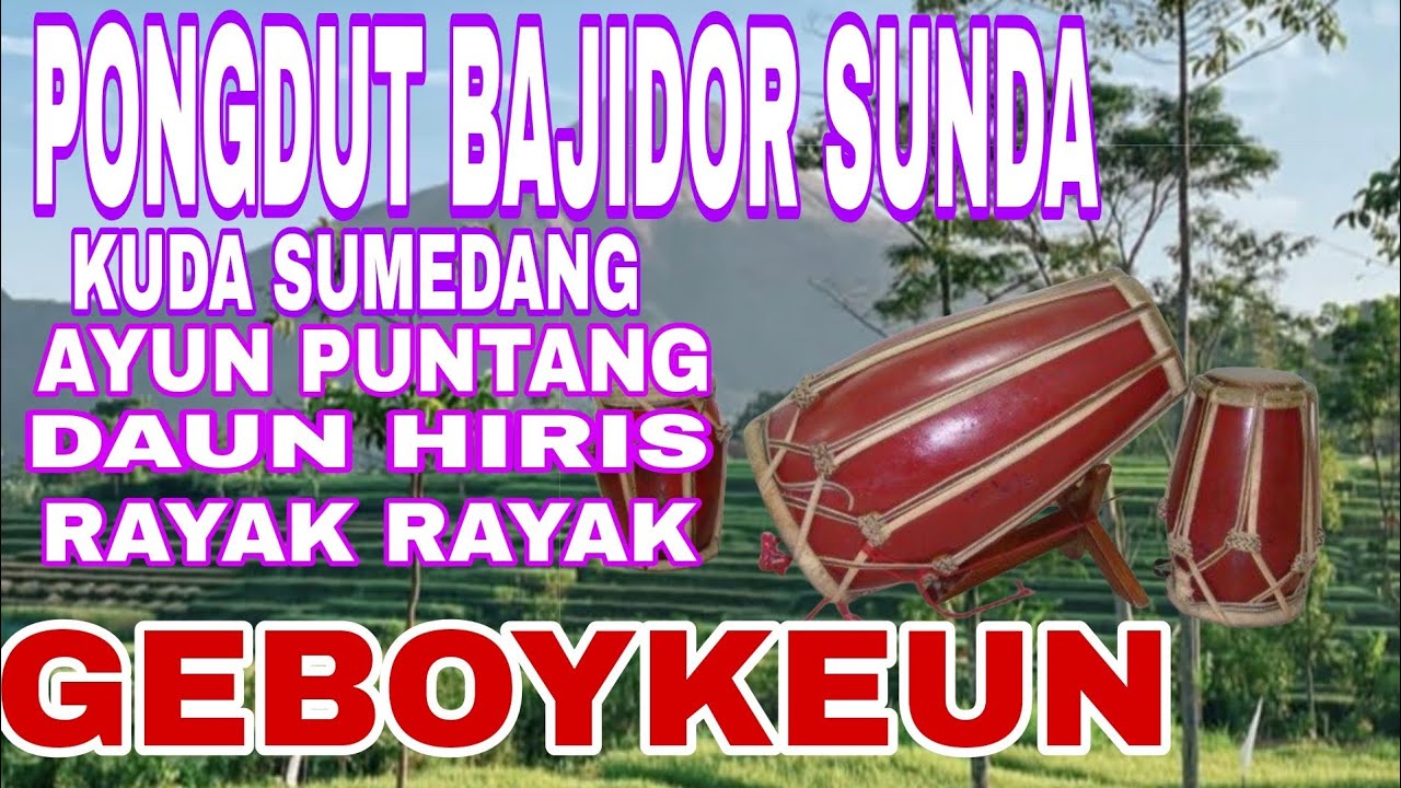 PONGDUT BAJIDOR SUNDA KUDA SUMEDANG AYUN PUNTANG DAUN. HIRIS RAYAK RAYAK